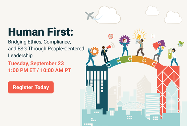 Human First: Bridging Ethics, Compliance, and ESG Through People-Centered Leadership